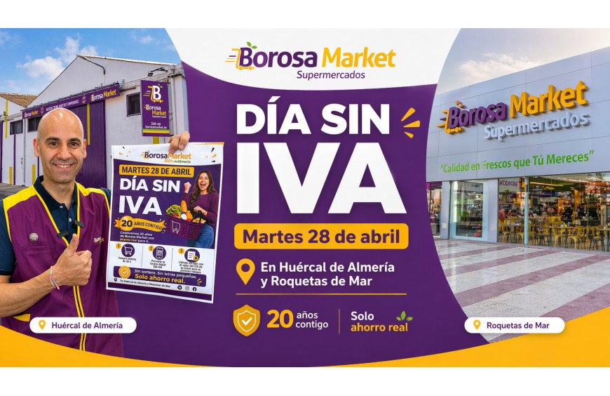 Día Sin IVA · Martes 28 de abril · 20 Aniversario Borosa Market 